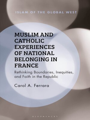 cover image of Muslim and Catholic Experiences of National Belonging in France